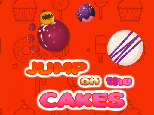 Jump On The Cakes