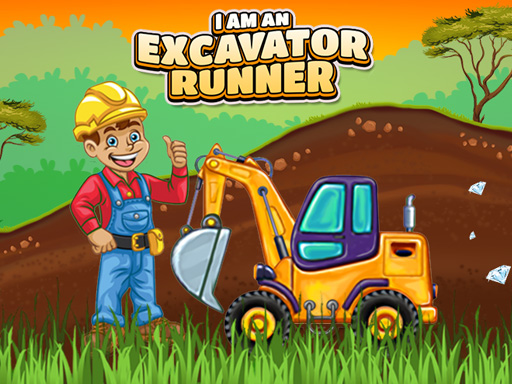 I Am An Excavator Runner Game