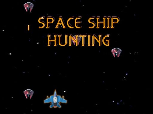 Space Ship Hunting