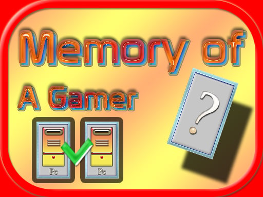 Memory Of A Gamer