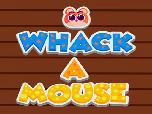 Whack A Mouse